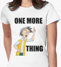 Uncle Chan - One more thing Tailliertes T-Shirt für Frauen
