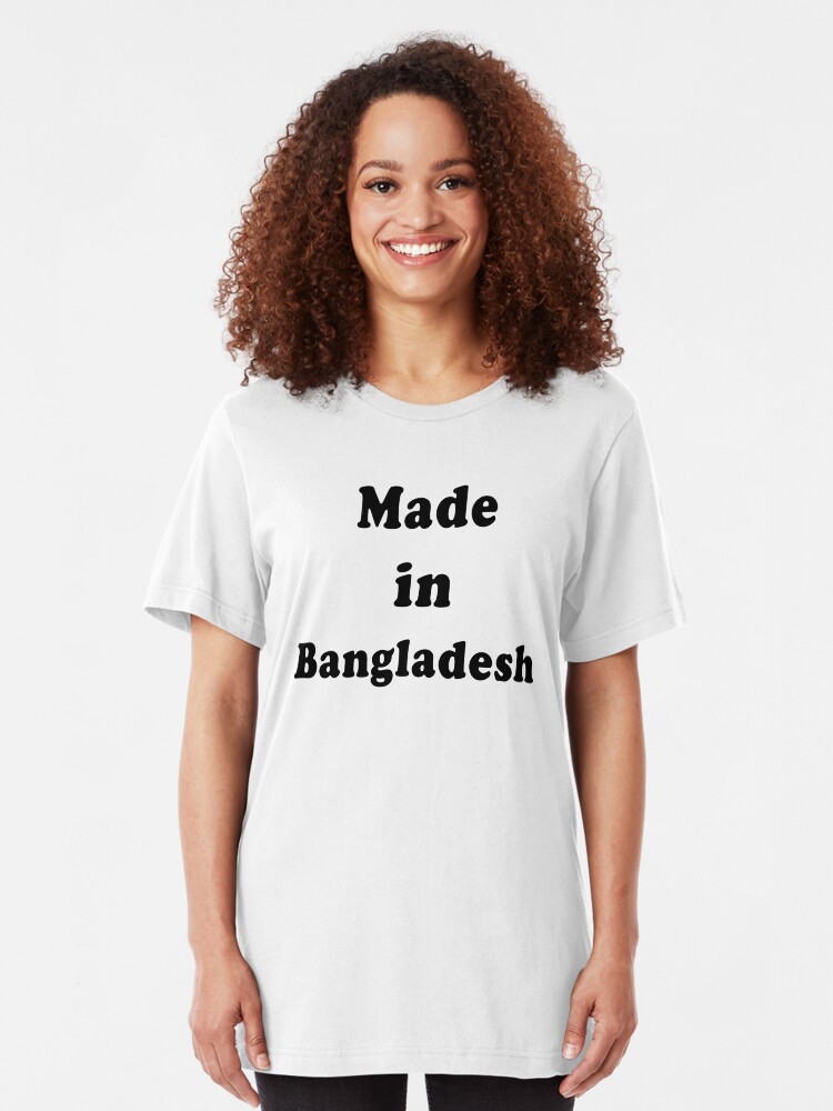 "Made in Bangladesh" Tshirt by BACHAOBuddy Redbubble