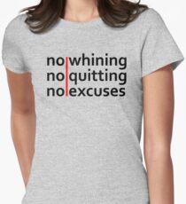 No Whining | No Quitting | No Excuses Women's Fitted T-Shirt