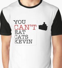You cant eat cats Kevin (the Office US) Graphic T-Shirt