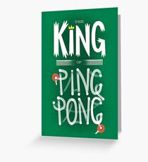 King of Ping Pong Greeting Card