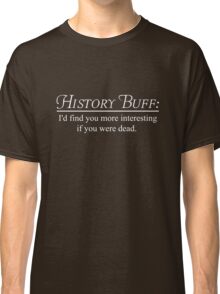 Funny History: T-Shirts | Redbubble