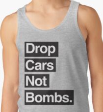 Drop Cars Not Bombs. Tank Top