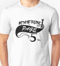 Adhering to Page 5 Since 2003 Unisex T-Shirt