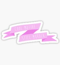 Cool Motive. Still Murder. Sticker