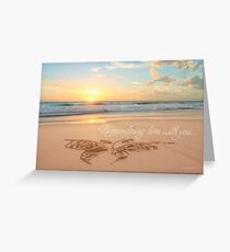 Remembering Him With You Greeting Card