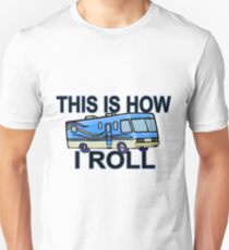 This Is How I Roll RV Unisex T-Shirt