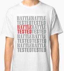 Battle Tested Classic T-Shirt
