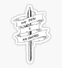 My Pen Is My Sword Sticker