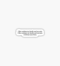I like cooking my family and my pets. Sticker