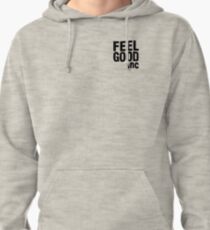 FEEL GOOD INC. Pullover Hoodie
