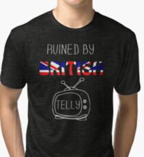 Ruined By British Telly /updated/ Tri-blend T-Shirt