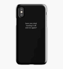 I.T Crowd - Have you tried... iPhone Case