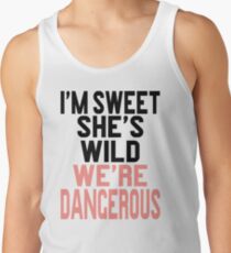 I'm Sweet She's Wild We're Dangerous (2 of 2) Men's Tank Top