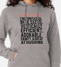 I'm Not Short Im Fun Sized Bite Sized Vertically Efficient Adorable Danty & Great At Hugging Leichter Hoodie