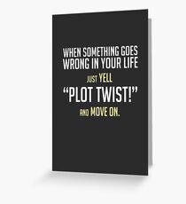 Just yell "Plot Twist!" cards, prints & posters by Zero Dean Greeting Card