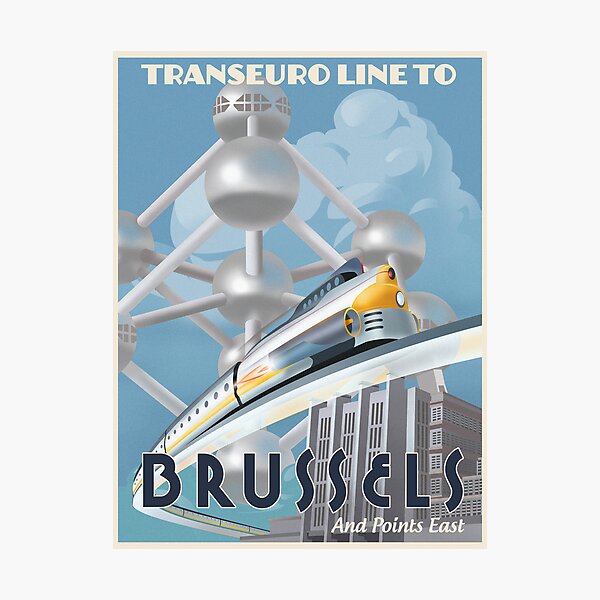 See Brussels and Europe by Rocket Train Photographic Print