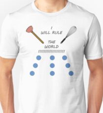 I will rule the world with a plunger and a whisk Unisex T-Shirt