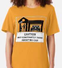 May constantly think about his car Slim Fit T-Shirt