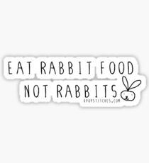 Eat rabbit FOOD not rabbits! Vegetarian vegan Sticker