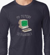 My Memory Is Terrible Long Sleeve T-Shirt