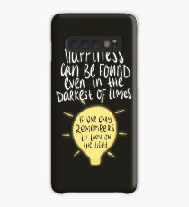 Happiness can be found even in the darkest of times, if one only remembers to turn on the light. Case/Skin for Samsung Galaxy