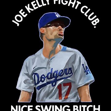 Joe Kelly Dodger Nice Swing Bitch shirt, hoodie