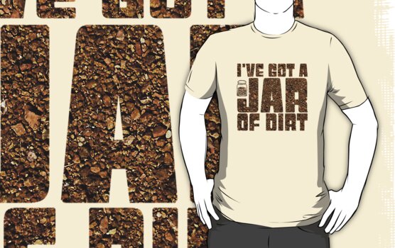 got dirt t shirt