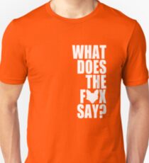 What Does The Fox Say? Unisex T-Shirt