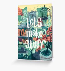 Let's Make Stuff Greeting Card