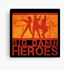 Big Damn Heroes Canvas Print