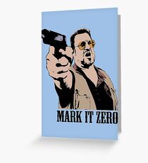 The Big Lebowski Mark It Zero Color Tshirt Greeting Card