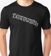 Sauntering Vaguely Downwards Unisex T-Shirt