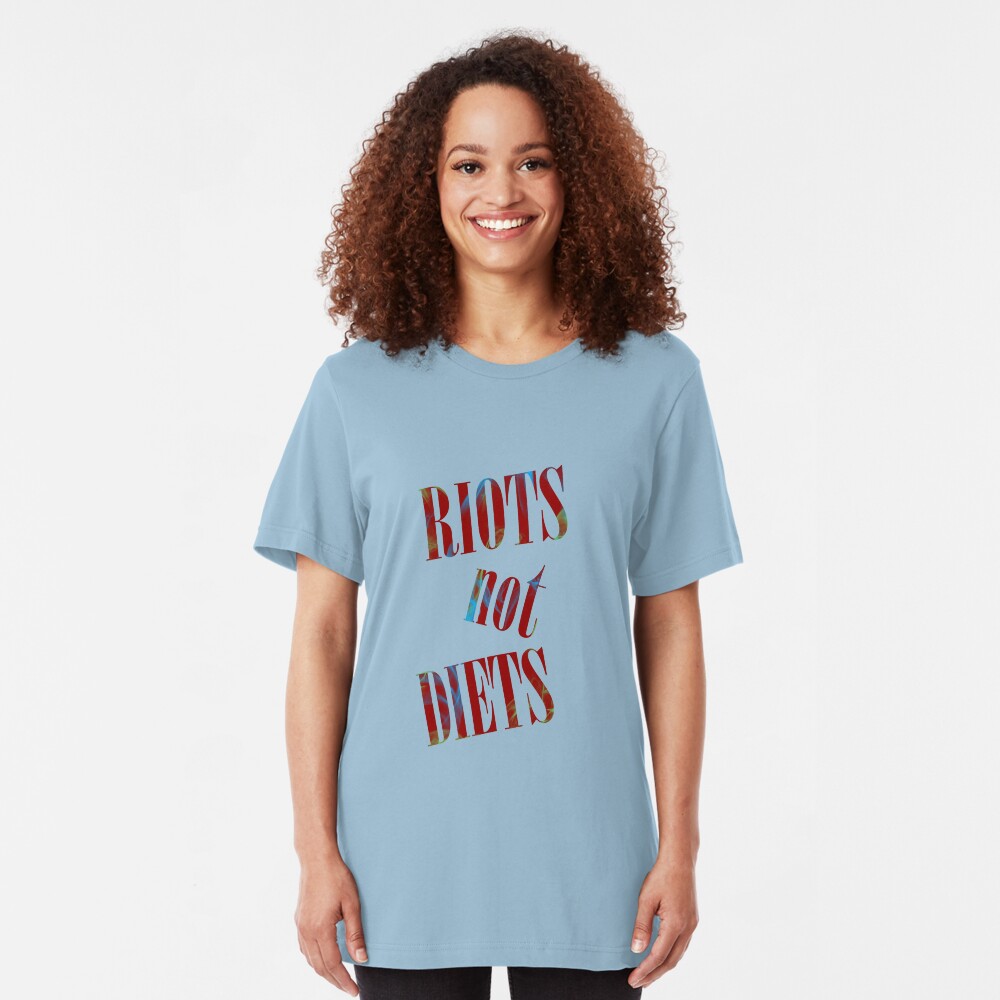 Riots not Diets Slim Fit T-Shirt