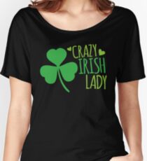 Crazy Irish Lady with green ireland shamrock Women's Relaxed Fit T-Shirt