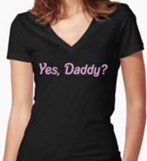 YES, DADDY SHIRT Women's Fitted V-Neck T-Shirt