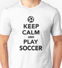 Keep calm and play Soccer Unisex T-Shirt