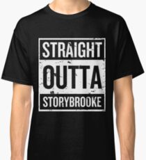 Straight Outta Storybrooke - White Words Classic T-Shirt