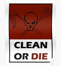 Clean Or Die Poster
