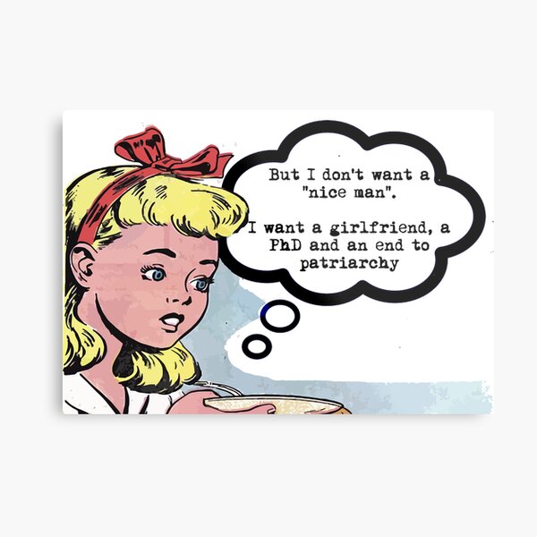 I don't want a "nice man" (feminism) Metal Print