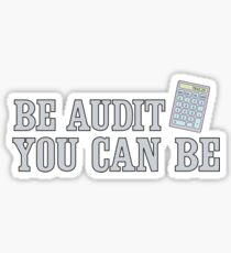 Be audit you can be Sticker