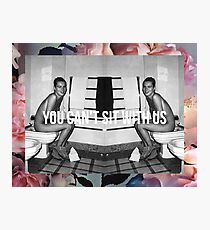 You can't sit with us. Photographic Print