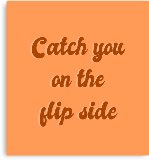 catch-you-on-the-flip-side-70s-slang-retro-vintage-quote-canvas