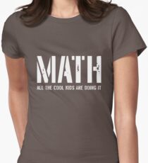 Math. All the cool kids are doing it Women's Fitted T-Shirt