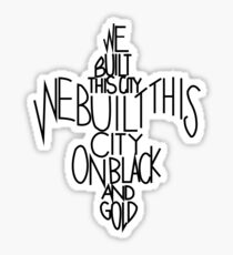We Built This City Sticker