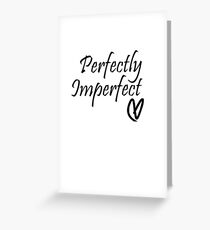Tarjeta de felicitación Perfectamente imperfecta