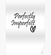 Perfectly Imperfect Poster