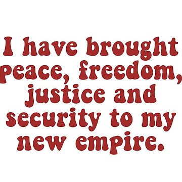 I Have Brought Peace, Freedom, Justice, and Security Coffee Mug for Sale  by ebird14