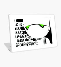 I Think You Ought To Know Laptop Skin