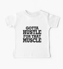 Gotta Hustle For That Muscle Black Baby Tee